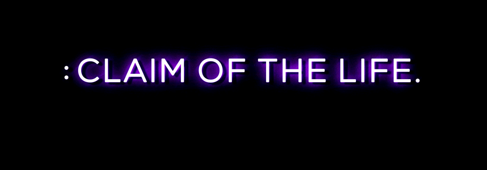 : CLAIM OF THE LIFE-[RE]GISTER: START-HERE: